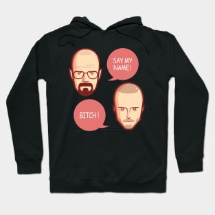 Minimalist Breaking Bad - Say my name, bitch ! Hoodie